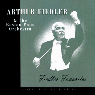 Arthur Fiedler & The Boston Pops: Fiedler Favorites