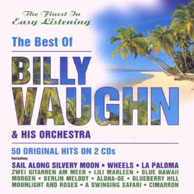 THE BEST OF BILLY VAUGHN AND HIS ORCHESTRA