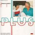 Plus with Astrud Gilberto