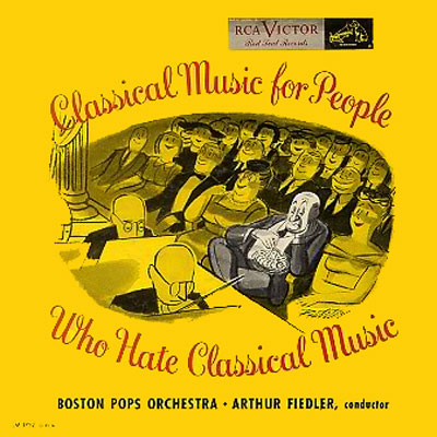 CLASSICAL MUSIC FOR PEOPLE WHO HATE CLASSICAL MUSIC