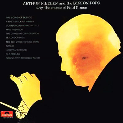 ARTHUR FIEDLER AND THE BOSTON POPS PLAY THE MUSIC OF PAUL SIMON