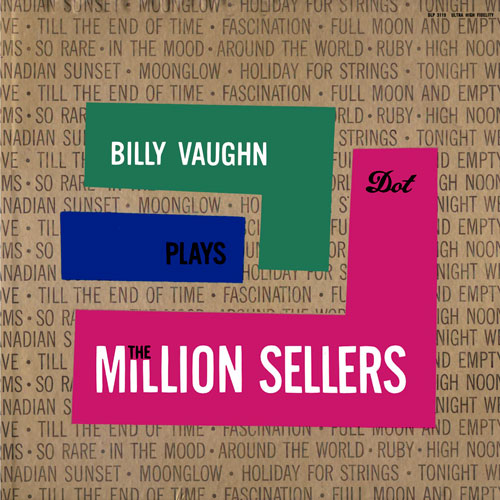 BILLY VAUGHN PLAYS THE MILLION SELLERS