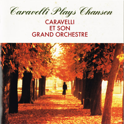 CARAVELLI PLAYS CHANSON
