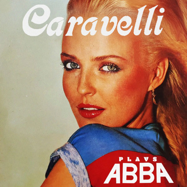 CARAVELLI PLAYS ABBA