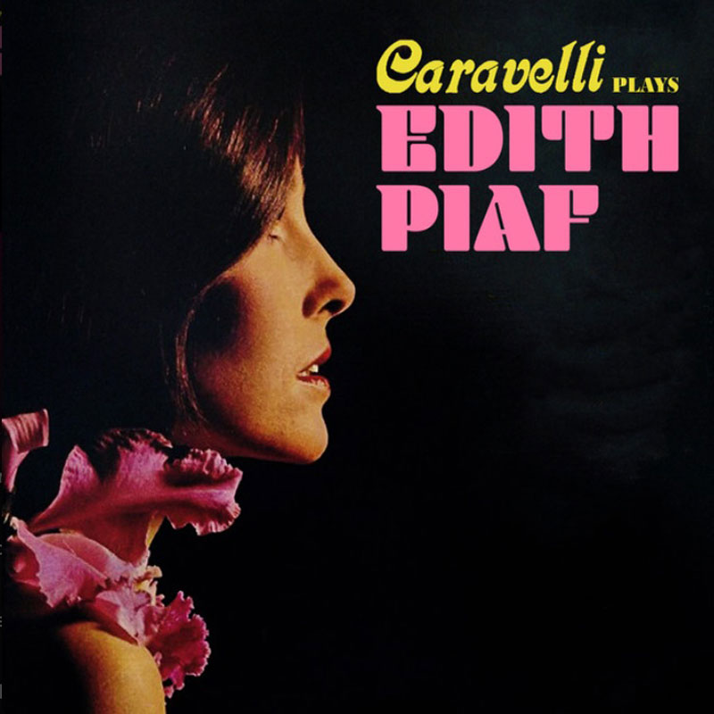 CARAVELLI PLAYS EDITH PIAF