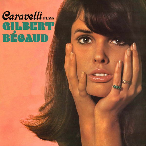 CARAVELLI PLAYS GILBERT BECAUD