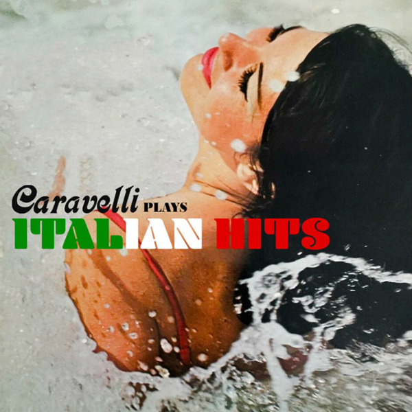 CARAVELLI PLAYS ITALIAN HITS