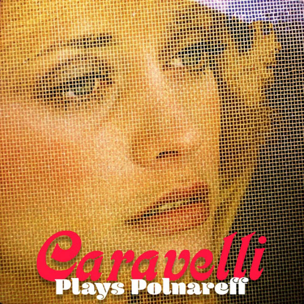 CARAVELLI PLAYS MICHEL POLNAREFF