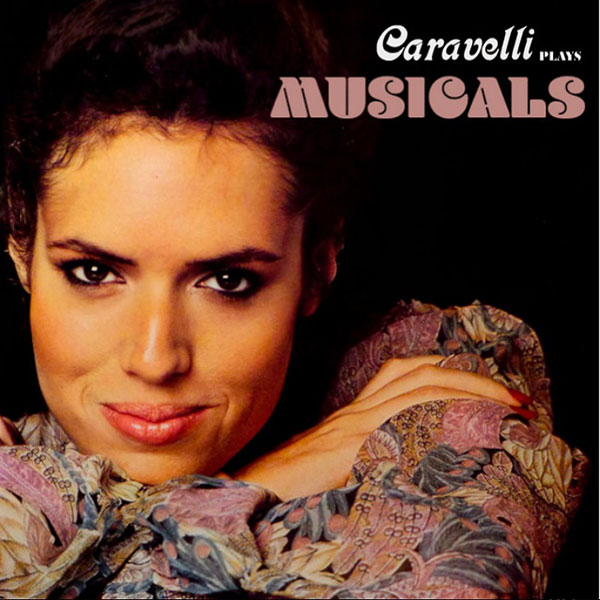 CARAVELLI PLAYS MUSICALS