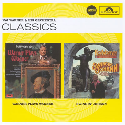 KAI WARNER CLASSICS - WAGNER AND STRAUSS