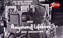 Raymond Lefebvre on the credits