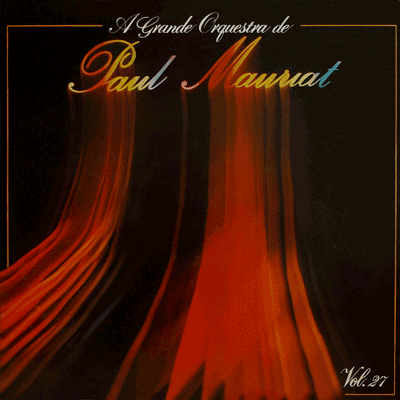 A GRANDE ORQUESTA DE PAUL MAURIAT - VOLUME 27