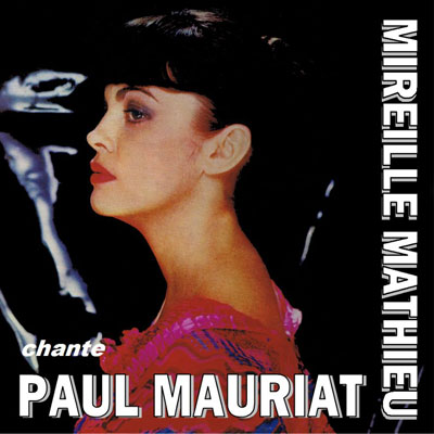 MIREILLE MATHIEU CHANTÉ PAUL MAURIAT