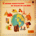 El Mundo Maravilloso de Waldo de los Ríos